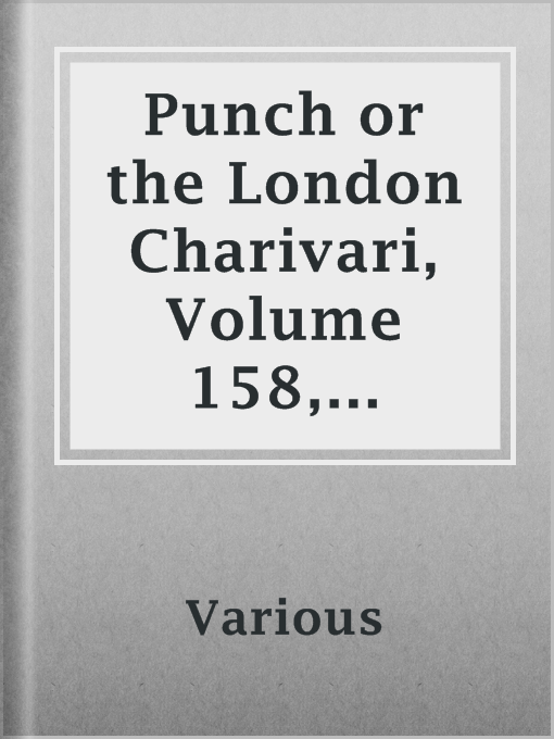 Title details for Punch or the London Charivari, Volume 158, March 24, 1920. by Various - Available